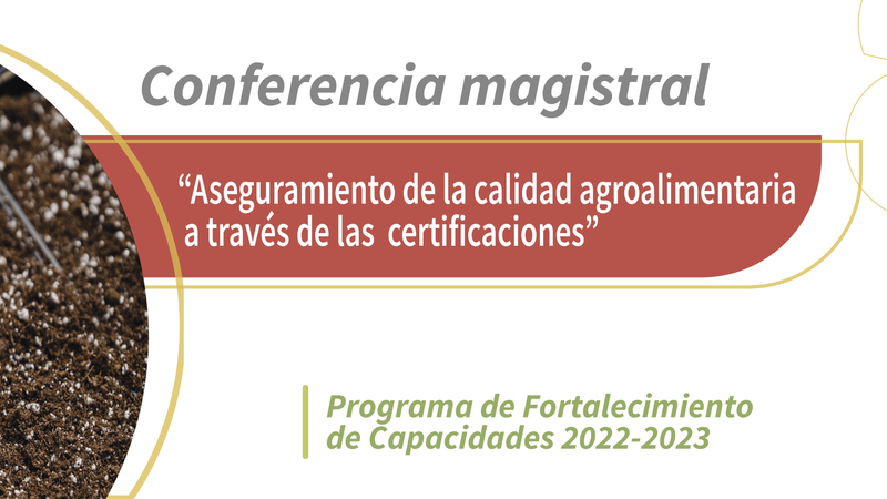 Aseguramiento de la calidad agroalimentaria  a través de las certificaciones